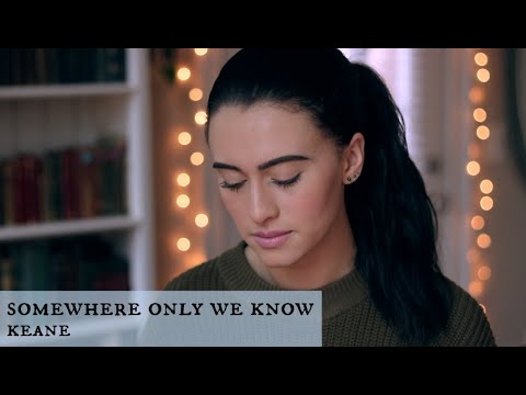 Somewhere Only We Know / Keane live acoustic cover / Bailey Rushlow