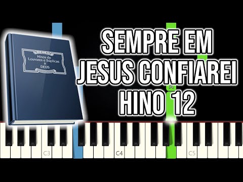 Hino CCB 12 - Sempre Em Jesus Confiarei | VERSÃO FÁCIL | Piano e Teclado Tutorial