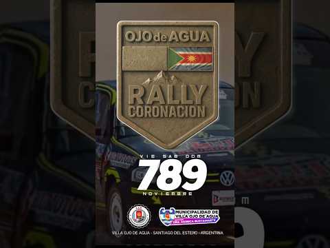 RALLY CORONACIÓN OJO DE AGUA | 7, 8 y 9 de Noviembre 2025