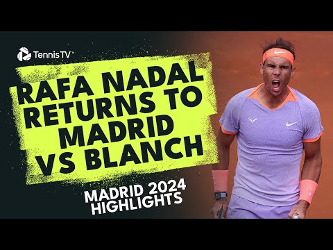 Rafael Nadal's Madrid Return vs Darwin Blanch | Madrid 2024 Highlights