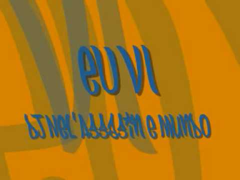 Mundo Segundo & DJ Nel'Assassin - Eu Vi (C/ El Puto COKE)