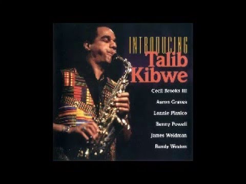 Talib Qadir Kibwe - Introducing Talib Kibwe