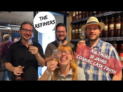 The Refiners - Aultmore 10 Jahre - Cognac Cask Finish - Whisky Verkostung | Friendly Mr. Z & Friends