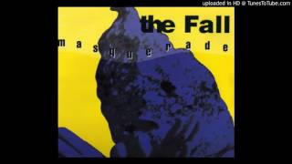 The Fall - Masquerade (Mr. Natural Mix)