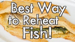 Best Way to Reheat Fish