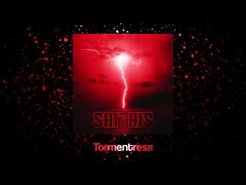 SHITHIS - Tormentress