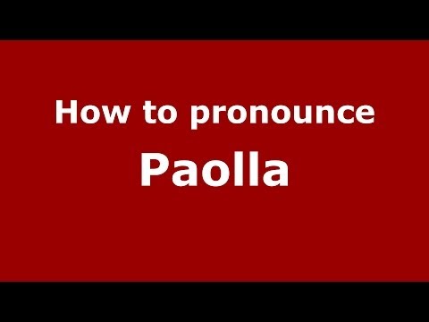 How to pronounce Paolla (Brazilian Portuguese/Brazil)  - PronounceNames.com