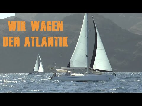 #34 Wir wagen die Atlantiküberquerung | Girasolesailing Weltumsegelung