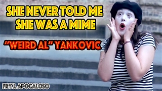 She Never Told Me She Was A Mime - &quot;Weird Al&quot; Yankovic - FAN VIDEO by Fry J. Apocaloso 2009