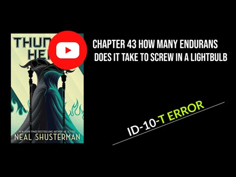 Thunderhead: Chapter 43 - How Many Endurans Does it Take to Screw In a Lightbulb