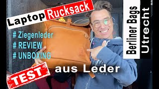 Berliner Bags Utrecht - Laptoprucksack aus Leder ⎢ Test & Review #Ziegenleder #naturgegerbt #Cool