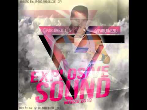 11.Explosive Sound - Marzo 2013 By Pablonez Dj