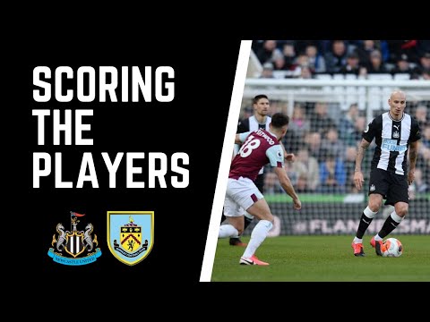 SCORING THE PLAYERS | NEWCASTLE UNITED 0-0 BURNLEY