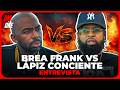 ENTREVISTA: LAPIZ CONCIENTE VS BREA FRANK 2026 ( LA MEJOR DE TODOS LOS TIEMPOS