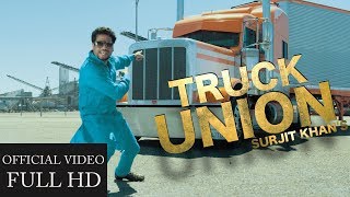 Surjit Khan - Truck Union  Official Music Video  H