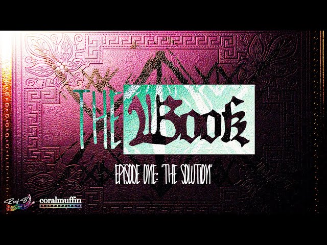 THE BOOK (Limited Series) Episode 1: "The Solution"