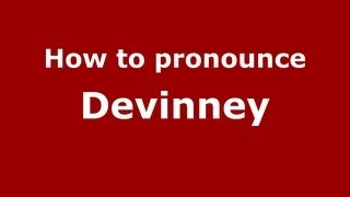 How to pronounce Devinney