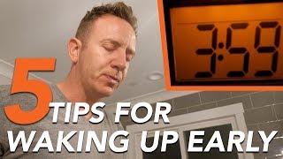 Waking Up Early - 5 Tips I Use