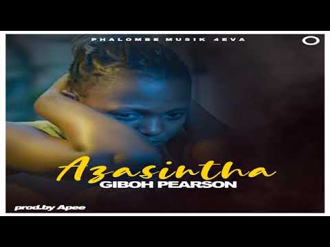 AZASINTHA GIBOH PEARSON{Prod by APEE} 2