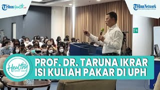 Prof dr Taruna Ikrar, M.D ., M Biomed, PhD Paparkan Kuliah Pakar di Universitas Pelita Harapan
