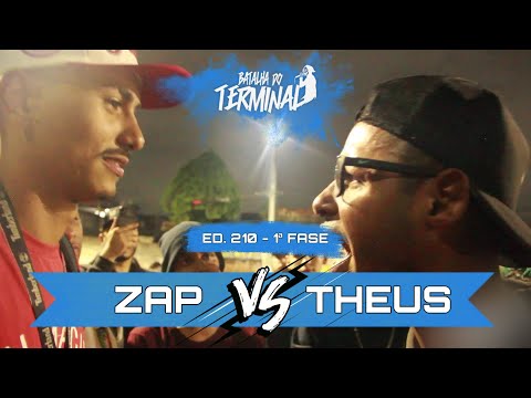 Zap x Theus | 1° Fase | 210° Batalha do Terminal