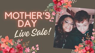 Mother’s Day Live Sale