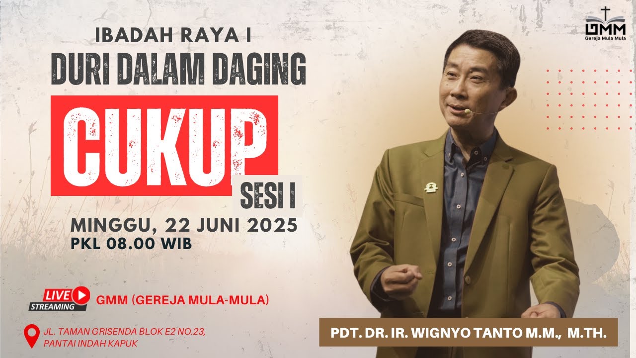 Sesi 1 – DURI DALAM DAGING: CUKUP – Pdt. Dr. Ir. Wignyo Tanto, M.M., M.Th. (220625)
