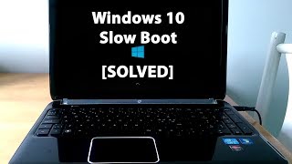 How to Fix Slow Startup on Windows 10