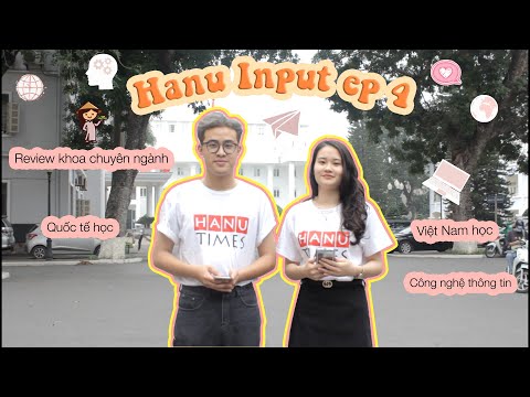 HANU INPUT Ep4 | Các khoa chuyên ngành Trường Đại học Hà Nội