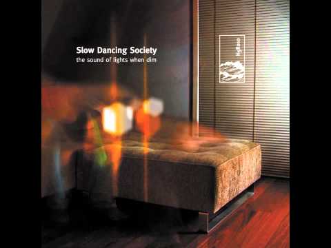 Slow Dancing Society - 