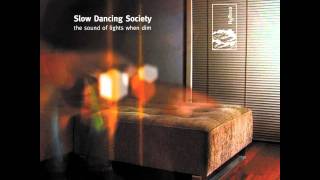 Slow Dancing Society - 
