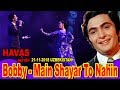 HAVAS Guruhi Bobby Main Shayar To Nahin