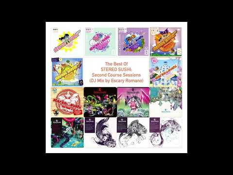 The Best Of STEREO SUSHI: Second Course Sessions (DJ Mix) [Soulful House/Deep House]