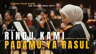 Download lagu Rindu Kami Padamu Ya Rasul – Orchestra Religi Etnik Paling Menyentuh Hati, Syahdu Sampai Menangis mp3