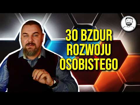 TOKSYCZNY Rozwój Osobisty. 30 Bzdur, Przez Które Stoisz w Miejscu.