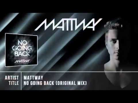 MATTWAY - No Going Back [Original Mix]