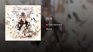 IN THIS MOMENT 11:11