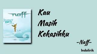 Download lagu Naff – Kau Masih Kekasihku | Lirik Lagu mp3