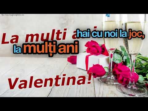LA MULTI ANI VALENTINA ! Apasa si asculta super muzica felicitare personalizata cadou nufilma.md