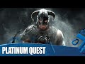 Skyrim - The Platinum Quest Continues!