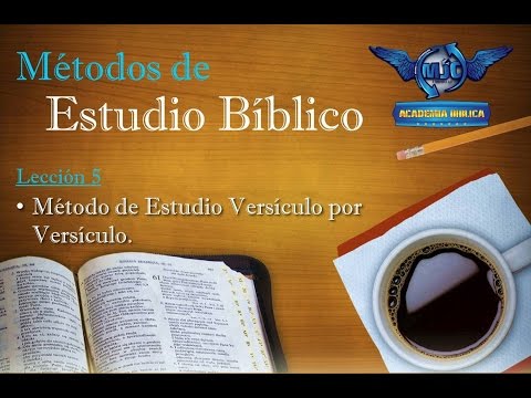 Métodos de Estudio Bíblico. Leccion 5 -  Metodo de Estudio Versículo por Versículo.