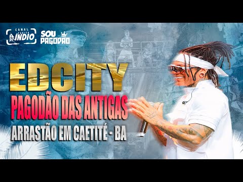 EDCITY no Trio | Pagodão das Antigas - Pot Pourri insano | ARRASTÃO EM CAETITÉ - BA