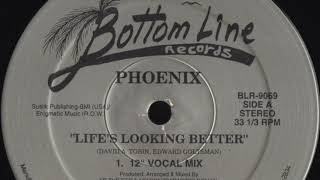 Phoenix - Life’s Looking Better (Vocal Mix)