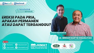 BUGAR SEKSUAL: Ereksi pada Pria, Apakah Permanen atau Dapat Terganggu?