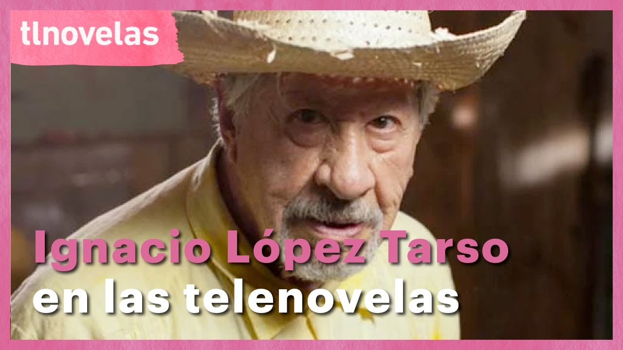 El legado de Ignacio López Tarso en las telenovelas | tlnovelas