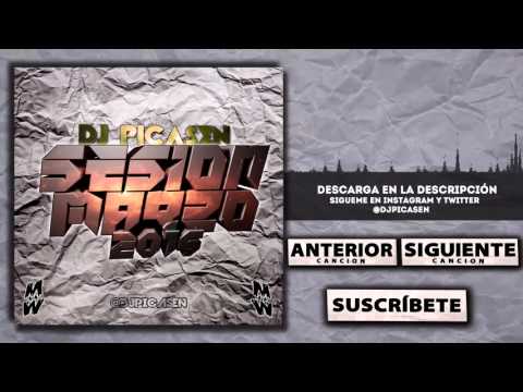 01. Session Dj Picasen - Marzo 2016 (Reggaeton Electro Latino Mambo)