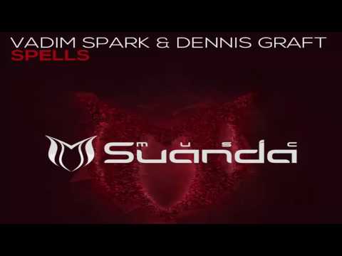 Vadim Spark & Dennis Graft - Spells (Extended Mix)