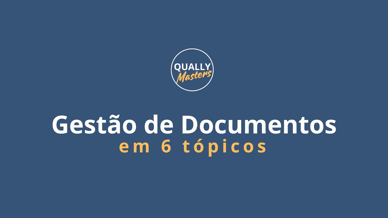 Qually Masters | Gestão de Documentos com Bruna Beretta