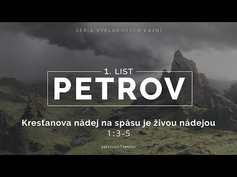 Kresťanova nádej na spásu je živou nádejou - 1.Petrov list 1:3-5 | Ľuboš Krukár | 30.7.2023
