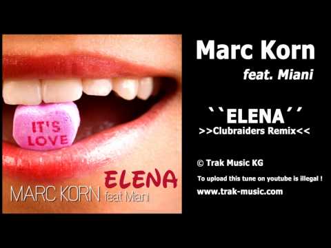 Marc Korn Feat. Miani - Elena (Clubraiders Remix)